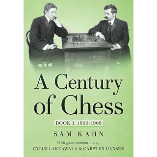 Sam Kahn, Carsten Hansen: A Century of Chess - Book I: 1900-1909