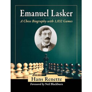 Hans Renette: Emanuel Lasker - A Chess Biography