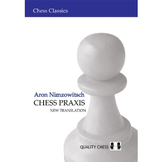 Aaron Nimzowitsch: Chess Praxis