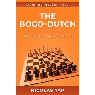 Nicolas Yap: The Bogo-Dutch: A sharp way to meet 1.d4