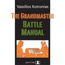 Vassilios Kotronias: The Grandmaster Battle Manual