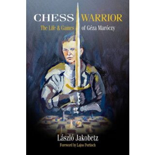 Laszlo Jakobetz: Chess Warrior