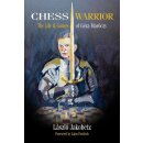 Laszlo Jakobetz: Chess Warrior