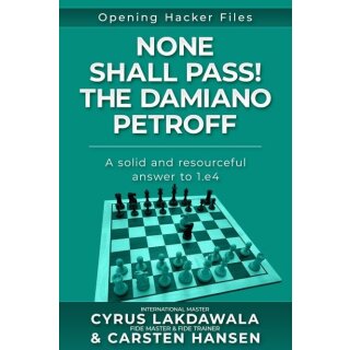 Carsten Hansen, Cyrus Lakdawala: None Shall Pass: The Unbeatable Damiano Petroff