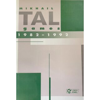 Alexander Khalifman: Mikhail Tal - Games 1982 - 1992