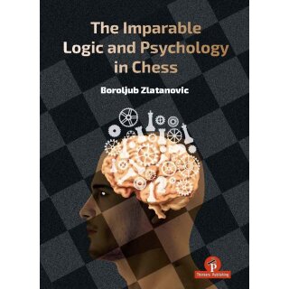 Boroljub Zlatanovic: The Imparable Logic and Psychology in Chess