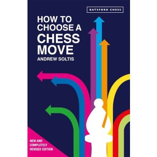 Andrew Soltis: How to Choose a Chess Move