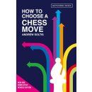 Andrew Soltis: How to Choose a Chess Move