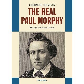 Charles Hertan: The Real Paul Morphy