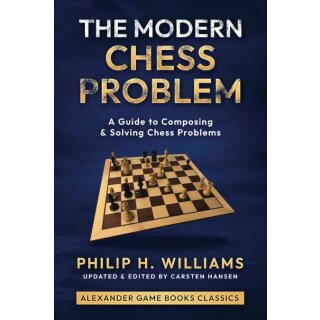 Philip H. Williams: The Modern Chess Problem (AGBC 17)