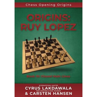 Carsten Hansen, Cyrus Lakdawala: Origins: Ruy Lopez 3