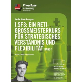 Felix Blohberger: 1.Sf3 Reti-Großmeisterkurs - Band 1 - Download