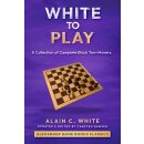 Alain C. White: White to Play (AGBC 27)