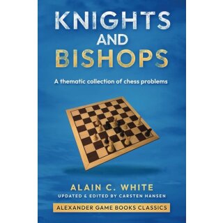 Alain C. White: Knights and Bishops (AGBC 23)