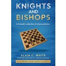 Alain C. White: Knights and Bishops (AGBC 23)